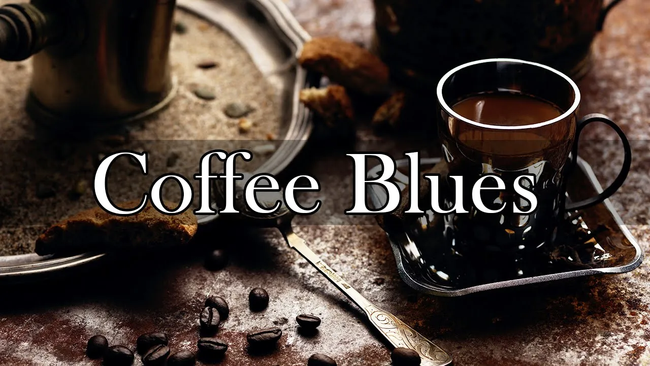 Coffee Blues - Slow Blues Music and Jazz Ballads for Coffee Break Coffee Blues - Slow Blues Music and Jazz Ballads for Coffee Break