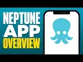 The Neptune App Overview 2025
