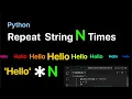 Python - Repeat a String for N Times