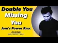 Download Lagu Double You - Missing You [Jam's Power Rmx]