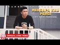 Download Lagu Harry Parintang - Mengapa Kau Pergi [Official Lyric Video HD]