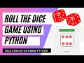 Dice Rolling Application using Python with Full Source Code dice rolling simulator python project