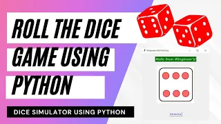 Dice Rolling Application using Python with Full Source Code dice rolling simulator python project