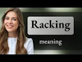Racking RACKING meaning