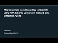 Migrating Oracle Data Warehouse to Amazon Redshift by using Schema Conversion Tool and Extractor