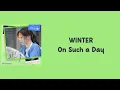 Download Lagu WINTER -  On Such a Day [Resident Playbook OST Part 3] {EASY LYRICS}
