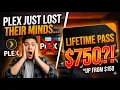 Plex Just Lost Their Minds 750 Lifetime Pass