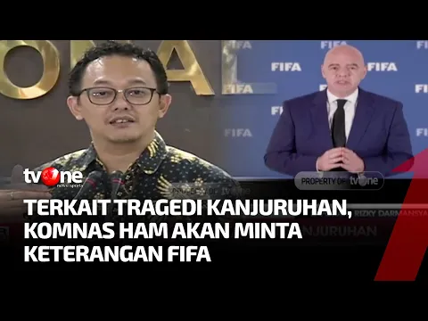 Komnas HAM akan Minta Keterangan FIFA terkait Tragedi Kanjuruhan
