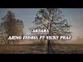 Ajeng Febria Ft Vicky Praz  - Aksara (LIRIK)