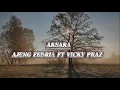 Lagu Ajeng Febria Ft Vicky Praz  - Aksara (LIRIK)