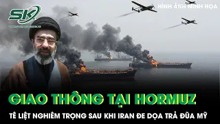 Iran dọa “trả đũa” các đòn tấn công của Mỹ, hoạt động hàng hải ở Hormuz “đóng băng” nghiêm trọng