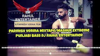 Download Parmish Verma Mashup 2020 | Non-Stop Mix | Dj Rahul Ent.. | Extreme Punjabi Bass Boosted MP3