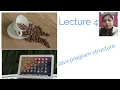 Lecture 4 Java program structure