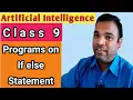 Artificial Intelligence Class 9 Python if statement practical programs for class 9 CBSE AI 417