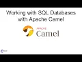 Working with SQL Databases with Apache Camel