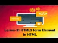 Lesson 21 HTML5 form Element