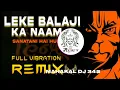 Leke Balaji Ka Naam Dj Remix | Hindu Song |MahakalDj345