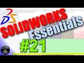 21 SOLIDWORKS Essentials Exercise