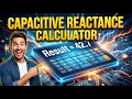 Capacitive Reactance Calculator How to Use It Engineering Tool