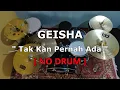 Lagu GEISHA - Tak kan Pernah Ada (NO SOUND DRUM)