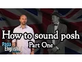Download Lagu How to sound posh - Part one
