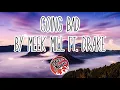 Going Bad - Meek Mill Ft. Drake (Lyrics)