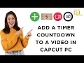 How to Add a Timer Countdown to a in CapCut PC