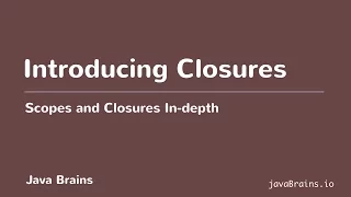 Scopes and Closures In-depth 17 - Introducing Closures