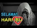 Download Lagu Video ucapan selamat hari ibu