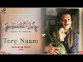 Download Lagu Tere Naam 💔 | Bollywood Official Video | Gustaakh Ishq 2025 | Soulful Romantic Song| Ecoverse Music 
