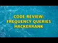 Code Review Frequency Queries hackerrank