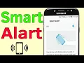How to activate smart alert in any Samsung phone #j6 #s9# s10