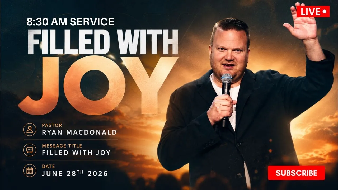 Filled With Joy // Pastor Ryan Macdonald // June 28, 2026 // 8:30