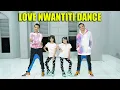 Lagu LOVE NWANTITI DANCE CHOREOGRAPHY - FULL VERSION