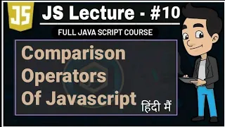 javascript lecture - 10 Comparison Operator of javascript javascript full course Operators js