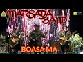 Lagu Marsada Band - Boasa Ma Live at Hari Jadi Kabupaten Samosir Ke 20 Tahun