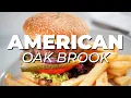 5 MUST try AMERICAN RESTAURANTS in Oak Brook ILLINOIS