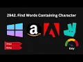 2942 Find Words Containing Character