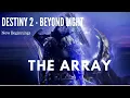 Destiny 2 New Beginnings - The Array
