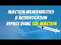 Injection vulnerabilities and authentication bypass using SQL injection 2023