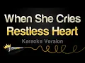 Download Lagu Restless Heart - When She Cries (Karaoke Version)