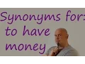 Common and Useful Synonyms to Have Money