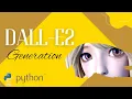 Generate an Image with dall-e2 and python 7 easy steps in under 3 minutes