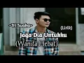 Download Lagu Jaga Dia Untukku (Wanita Hebat) - Tri Suaka || (Lirik)