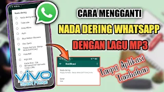 Download Cara Mengganti Nada Dering Whatsapp Dengan Lagu Di HP Vivo MP3