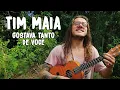 Lagu GOSTAVA TANTO DE VOCÊ | UKULELE COVER - TIM MAIA