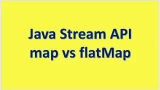 Java Stream API map vs flatMap