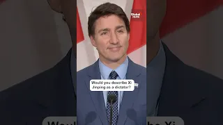 Why Won T Trudeau Call China S Xi Jinping A Dictator Canada China Trudeau XiJinping 