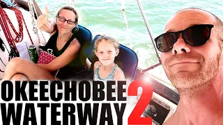The Okeechobee Waterway From East To West | PART 2 | Sailboat Story