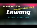 Download Lagu LEWUNG KARAOKE   REUPLOAD